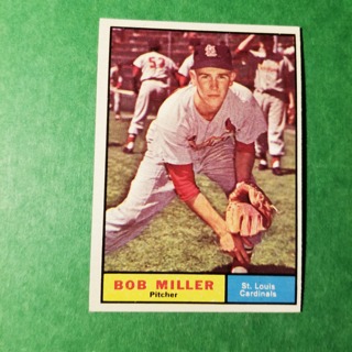 1961 - TOPPS BASEBALL CARD NO. 314 - BOB MILLER - CARDINALS