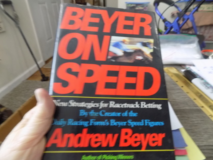 Beyer on speed New strategies for Racetrack bettings by Andrew Beyers hardcopy