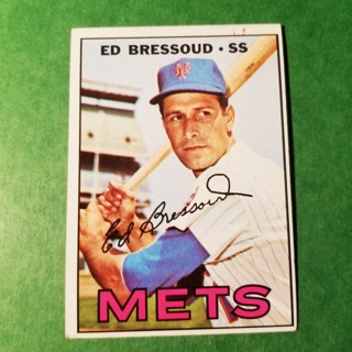 1967 - TOPPS BASEBALL CARD NO. 121 - ED BRESSOUD- METS - EXMT/NRMT.