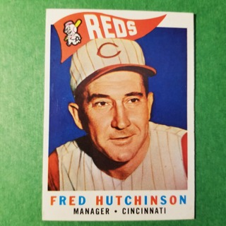 1960 - TOPPS   MINT BASEBALL - CARD NO. 219 - FRED HUTCHINSON MGR. - REDS