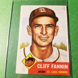 1953 TOPPS BASEBALL CARD - EXMT -  NO. 203 - CLIFF FANNIN - BROWNS    