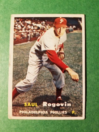 1957 - TOPPS EXMT - NRMT BASEBALL - CARD NO. 129 - SAUL ROGOVIN - PHILLIES