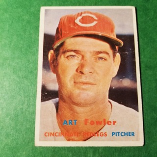 1957 TOPPS BASEBALL CARD - NO. 233 - ART FOWLER -REDLEGS