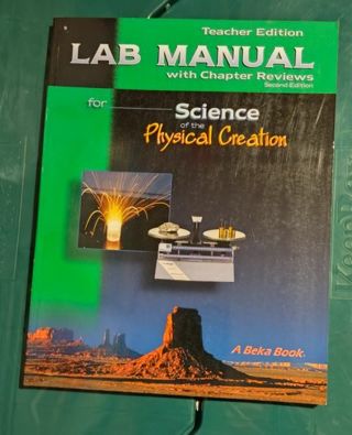 Science of the Physical Creation Lab Manual with Chapter Reviews Second Edition 9 Teacher Edition
