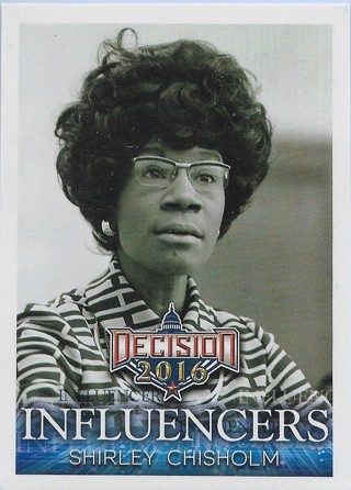  2016 Decision 2016 #199 Shirley Chisholm