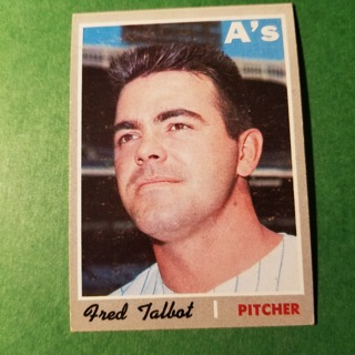 1970 - TOPPS BASEBALL CARD NO. 287 - FRED TALBOT - A'S