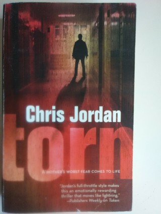 Torn by Chris Jordan -A Mother's Worst Fear Comes to Life -paperback