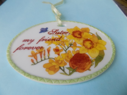 Porcelain oval 4 inch wide Sister My Friend forever ornament