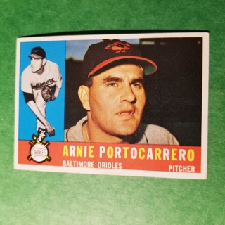 1960 - TOPPS EXMT - NRMT BASEBALL CARD NO. 254 - ARNIE PORTOCARRERO - ORIOLES