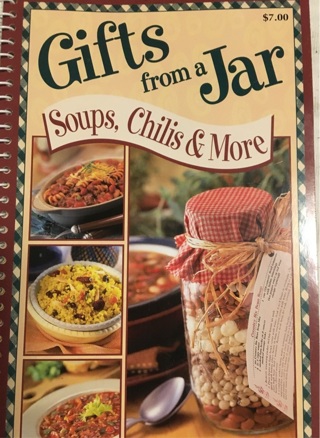 Gifts from a Jar Soups, Chilies and More Cook Book 2004 Recipes To Mix And Give