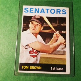 1964 - TOPPS BASEBALL CARD NO. 311 - TOM BROWN - SENATORS