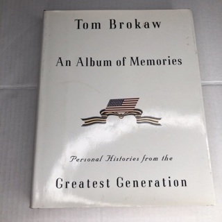 An Album of Memories by Tom Brokaw 1st edition hardcover book