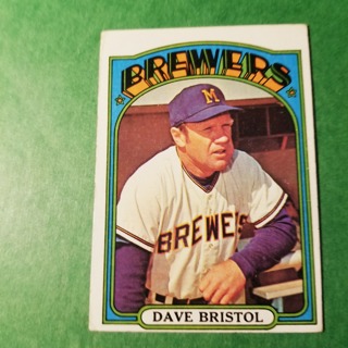 1972 - TOPPS BASEBALL CARD HI NO. 602 - DAVE BRISTOL - BREWERS