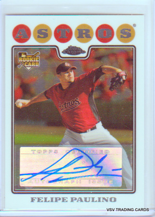 Felipe Paulino, 2008 Topps Chrome ROOKIE AUTOGRAPHED Baseball Card #222, Houston Astros, (L1