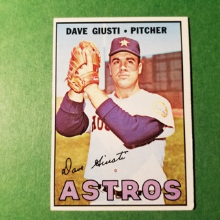 1967 - TOPPS BASEBALL CARD NO. 318 - DAVE GIUSTI - ASTROS - EXMT/NRMT/MT. - READ