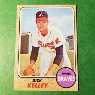 1968 - TOPPS BASEBALL CARD NO. 203 - DICK KELLEY - BRAVES