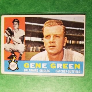 1960 - TOPPS BASEBALL CARD NO. 269 - GENE GREEN - ORIOLES