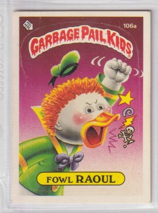 1986 TOPPS GARBAGE PAIL KIDS FOWL RAOUL CARD
