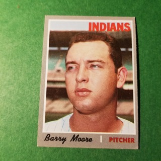 1970 - TOPPS BASEBALL CARD NO. 366 - BARRY MOORE - INDIANS