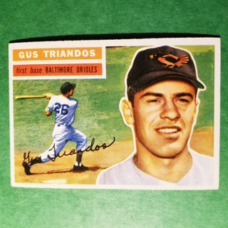 1956 - TOPPS BASEBALL CARD NO. 80 - GUS TRIANDOS - ORIOLES - BV= $15