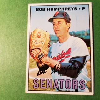 1967 - TOPPS BASEBALL CARD NO. 478 - BOB HUMPHREYS - SENATORS - EXMT/NRMT/MT. - READ