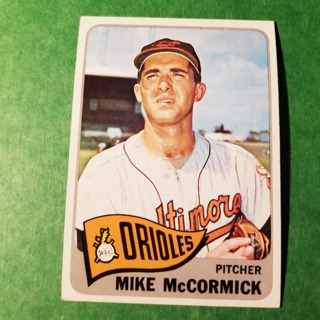 1965 - TOPPS EXMT - NRMT BASEBALL - CARD   NO - 343 - MIKE McCORMICK - ORIOLES