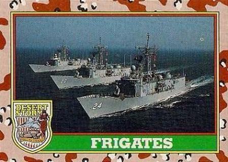 Tradingcard - 1991 Topps Desert Storm #58 - Frigates COR