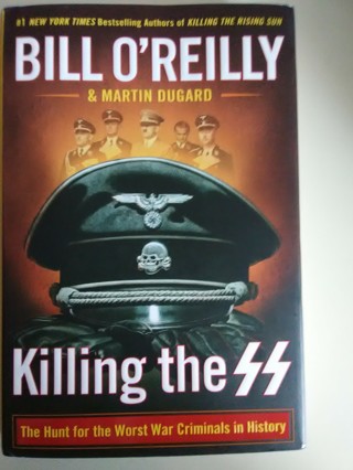 Killing the SS by Bill O'Reilly -hardcover (2018) 