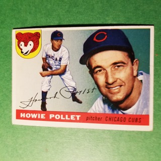 1955 - TOPPS BASEBALL CARD NO. 76 - HOWIE POLLET - CUBS