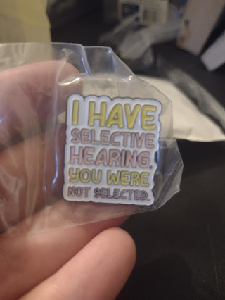 Selective Hearing Pin