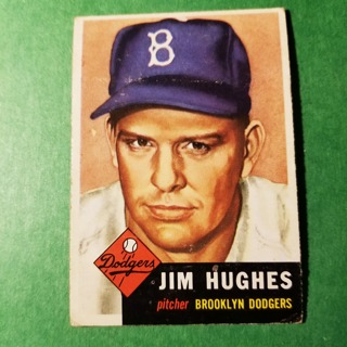 1953 - TOPPS BASEBALL CARD NO. 216 - JIM HUGHES - DODGERS