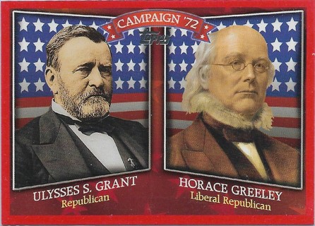  2008 Topps Historical Campaign Match-Ups #1872 Ulysses S. Grant/Horace Greeley