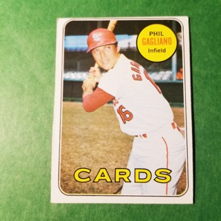 1969 - TOPPS BASEBALL CARD NO. 609 - PHIL GAGLIANO - CARDINALS