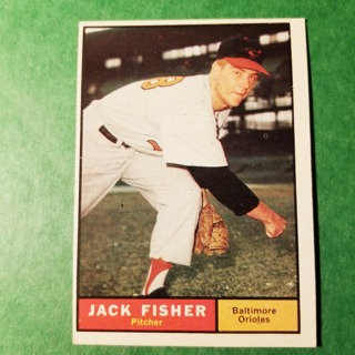 1961 - TOPPS BASEBALL CARD NO. 463 - JACK FISHER - ORIOLES