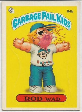 1986 TOPPS GARBAGE PAIL KIDS ROD WAD CARD