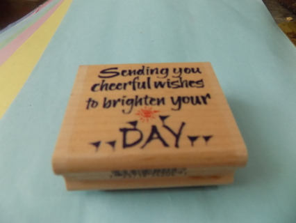 Sending you cheerful wishes to brighten your day wood mount rubber stamp 2 1/2 inch