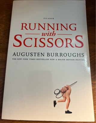 Running with Scissors by Augusten Burroughs 