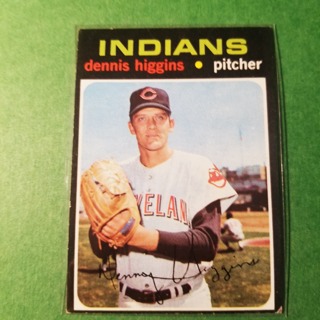 1971 Topps Vintage Baseball Card # 479 - DENNIS HIGGINS- INDIANS - EXMT/NRMT 