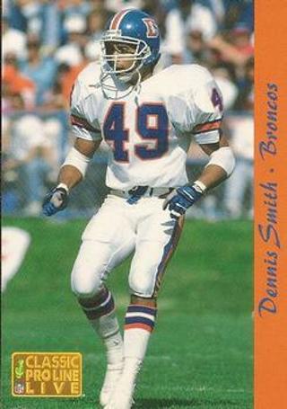 Tradingcard - NFL - 1993 Pro Line Live #73 - Dennis Smith - Denver Broncos