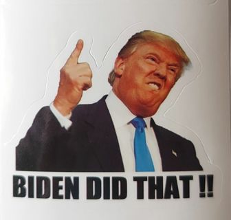 Trumps Biden Did That stickers