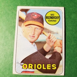 1969 - TOPPS BASEBALL CARD NO. 368 - VIC ROZNOVSKY - ORIOLES