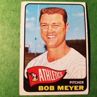 1965 - TOPPS BASEBALL CARD NO. 219 - BOB MEYER - A'S