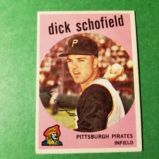 1959 - TOPPS BASEBALL CARD NO. 68 - DICK SCHOFIELD - PIRATES