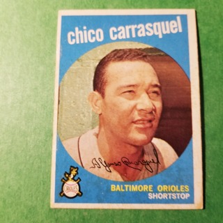 1959 - TOPPS BASEBALL CARD NO. 264 - CHICO CARRASQUEL - ORIOLES