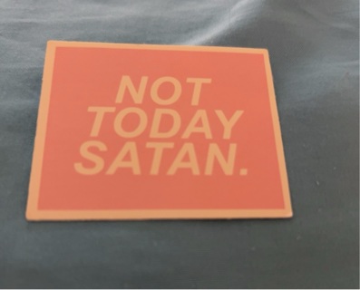 Not today Satan sticker