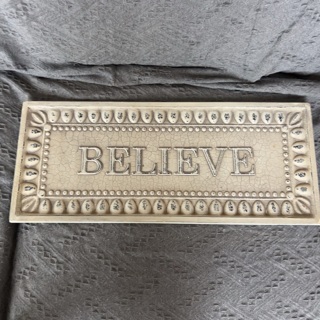 Tin Sign Vintage look “BELIEVE” 24”x10"