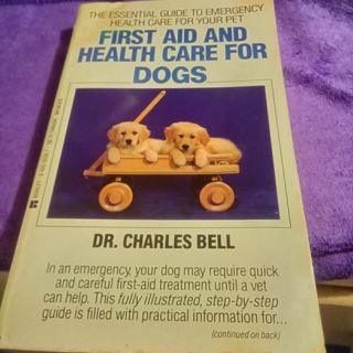 1990 First Aid and Health Care for Dogs