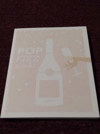 POP FIZZ clink! Notecard