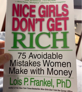Nice Girls Don’t Get Rich 75 Avoidable Mistakes Women Make with Money  Lois P. Frankel PhD