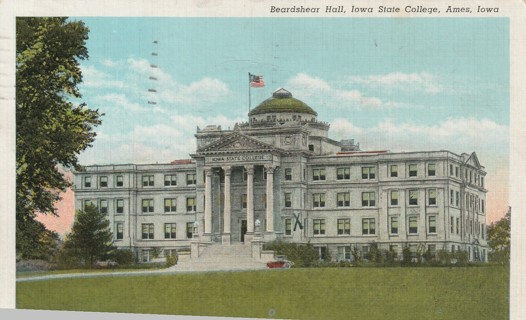 Vintage Used Postcard: L: 1939 Beardshear Hall, Iowa State College, Ames, Iowa